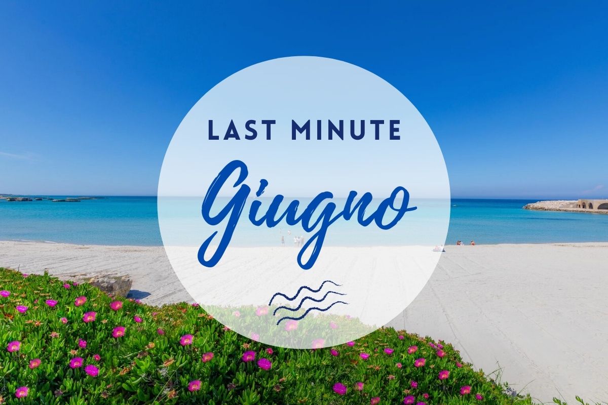 Last Minute Giugno